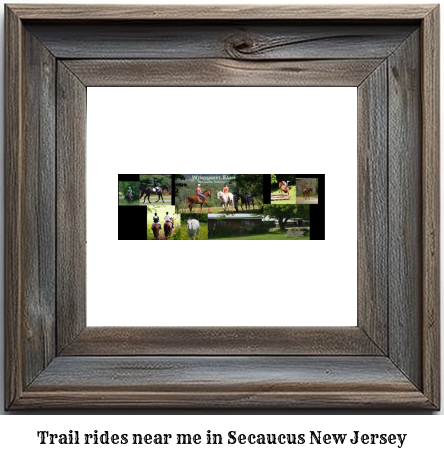 trail rides near me in Secaucus, New Jersey